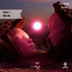Index-1 - With Me (Scalla Remix)