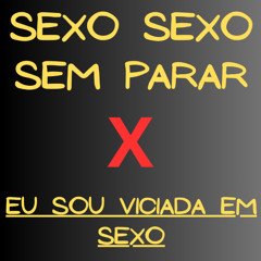 Sexo Sexo Sem Parar X Eu Sou Viciada Em Sexo - DJ DAY ALVES - BAILE DO SALGUEIRO - 2025 - 130 BPM