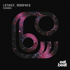 LOthief & Morpheo - Sixdays OUT NOW