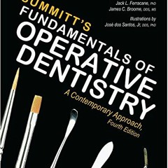 READ [PDF EBOOK EPUB KINDLE] Summitt's Fundamentals of Operative Dentistry: A Contemporary Approach,