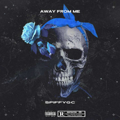 SpiffyGc - Away From Me (feat. Yandi1k) (Prod. SilentSyndicate x Pivi x Sinaki)