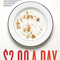 [Access] KINDLE 📒 $2.00 A Day: Living on Almost Nothing in America by  Kathryn J. Ed