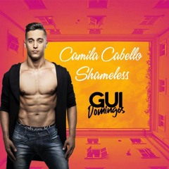 FREE DOWNLOAD - Camila Cabello - Shameless (Gui Domingos Remix) CLICK EM COMPRAR