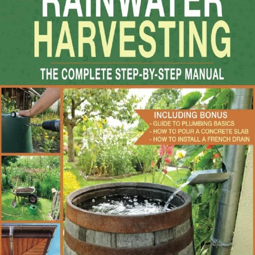 Stream Water Storage and Rainwater Harvesting A Comprehensive StepBy
