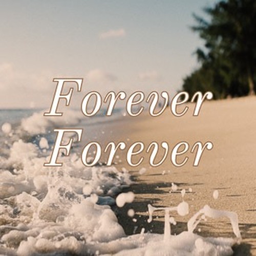 Forever forever