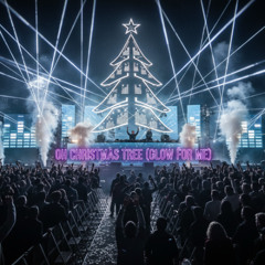 Oh Christmas Tree (Glow for Me)