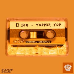 IFB - Topper Top [Free Downnload] Butty Dub #17