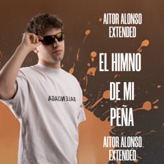 El Himno de Mi Peña (Aitor Alonso Extended) FREE DOWNLOAD