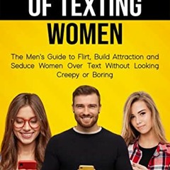 [Read] EBOOK EPUB KINDLE PDF The Art of Texting Women: The Men's Guide to Flirt, Buil