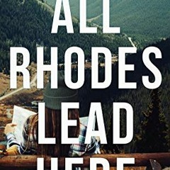 [ACCESS] EBOOK EPUB KINDLE PDF All Rhodes Lead Here by  Mariana Zapata 📒