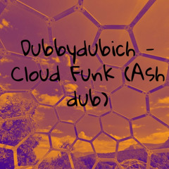 Cloud Funk (ash dub)