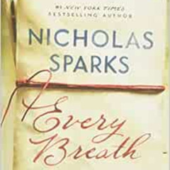 [View] EPUB 💖 Every Breath by Nicholas Sparks EBOOK EPUB KINDLE PDF
