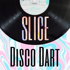Slice- Disco Dart(Original Mix)