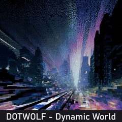 Dynamic world (Original Mix)