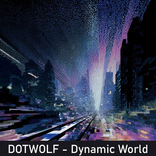 Dynamic world (Original Mix)