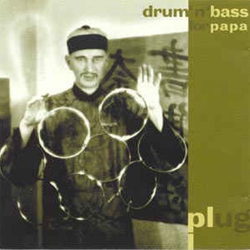 Plug - Drum 'n' Bass For Papa