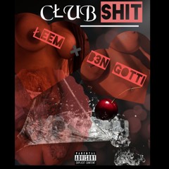 Club Shit - Leem ft. B3n Gotti