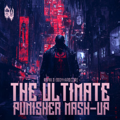 Repix & EddyHardcore - THE ULTIMATE PUNISHER MASH-UP