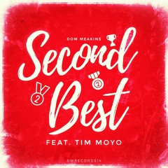 Second Best (feat. Tim Moyo)