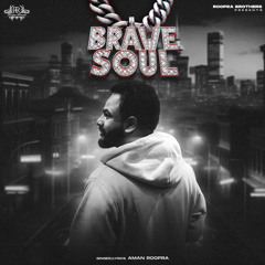 Brave soul / Aman Roopra / New Punjabi Song 2024 / Best Punjabi Song 2024