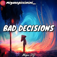 BAD DECISIONS (REMIX) - Jerry Di - Migue DJ