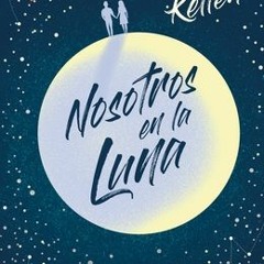 Download Book Nosotros en la luna - Alice Kellen