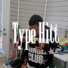 TYPE HITT (pROD. Euro)