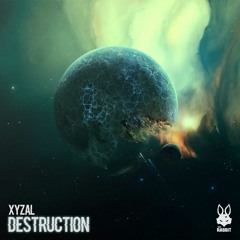 Xyzal - Destruction [FREE DL]