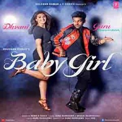 Baby Girl | Guru Randhawa Dhvani Bhanushali | Remo D'Souza | Bhushan Kumar