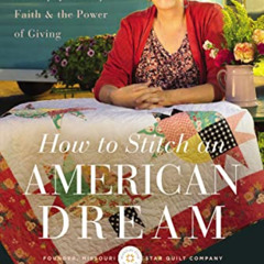FREE KINDLE 💝 How to Stitch an American Dream: A Story of Family, Faith and the Powe