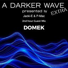 #9 A Darker Wave Extra 23-06-2025 with guest mix 2nd hr by Domek
