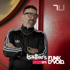 Belters With Funk D'Void - Episode 2 | Unreleased house, techno, electro, rave, drum & bass