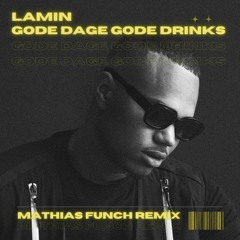 Lamin - Gode Dage Gode Drinks (Mathias Funch Remix)