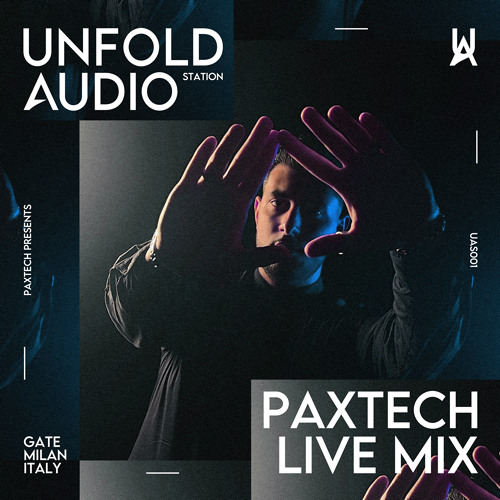 UAS001 - Unfold Audio Station - Paxtech Live From Gate, Milan - IT