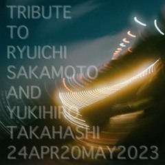 Tribute to Ryuichi Sakamoto and Yukihiro Takahashi