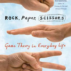 FREE EBOOK 📁 Rock, Paper, Scissors: Game Theory in Everyday Life by  Len Fisher EPUB
