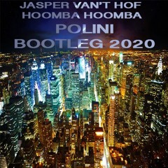 Jasper Van't Hof -  Hoomba Hoomba (POLINI BOOTLEG 2020)