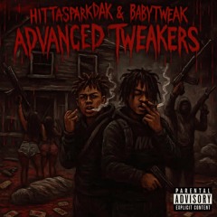 Advanced Tweakers ( Ft. BabyTweak )