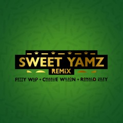 Sweet Yamz (Remix) [feat. Charlie Wilson & Ronald Isley]