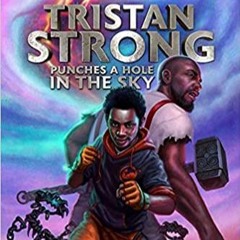 Download❤️eBook✔️ Tristan Strong Punches a Hole in the Sky (Tristan Strong (1)) Full Ebook