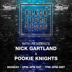 Black Light Disco May 18th 2020 - Nick Gartland and Pookie Knights