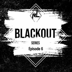 Blackout Series Episode 6