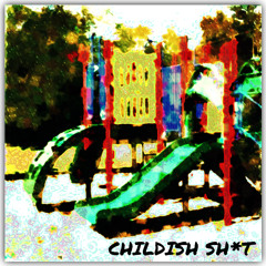 Childish Sh*t prod. by N O F A C E ft. Lil Jacky P