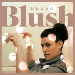 Dessa - "Blush"