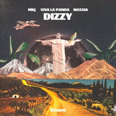 MKJ, Viva La Panda & Noxxia - Dizzy (feat. Philip Jax)