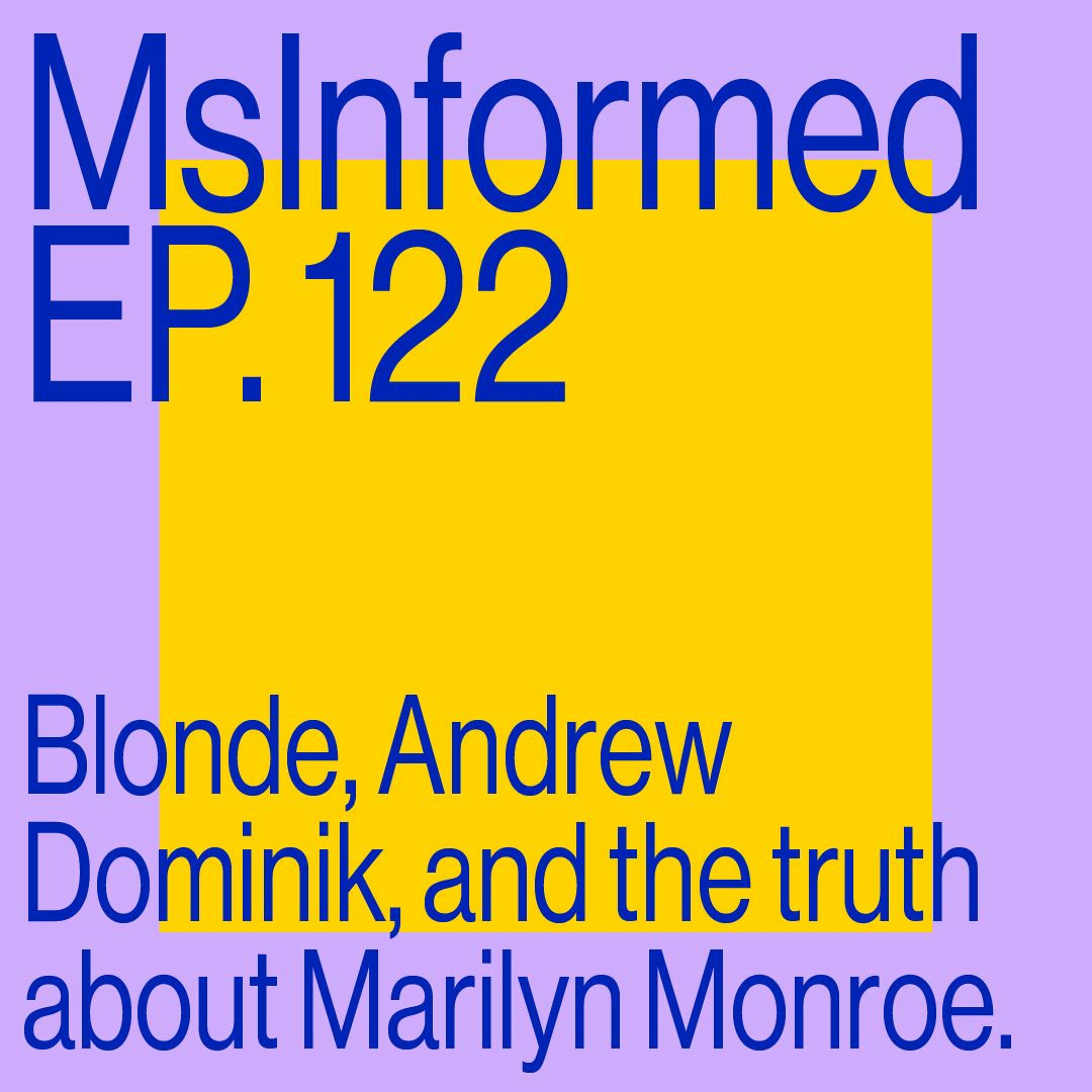 Episode 122: Blonde, Andrew Dominik, and the Truth About Marilyn Monroe