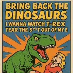 Bring The Back Dinosaurs