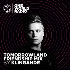 Tomorrowland Friendship Mix - Klingande