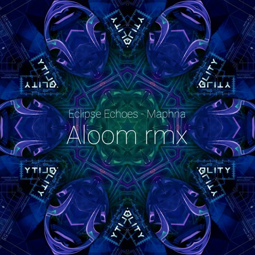Eclipse Echoes - Maphna (Aloom rmx)- FREE DOWNLOAD!!