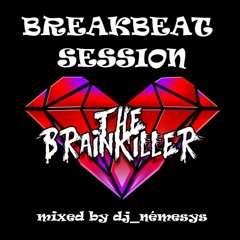 THE BRAINKILLER 2 BREAKBEAT SESSION #278 mixed by dj_némesys